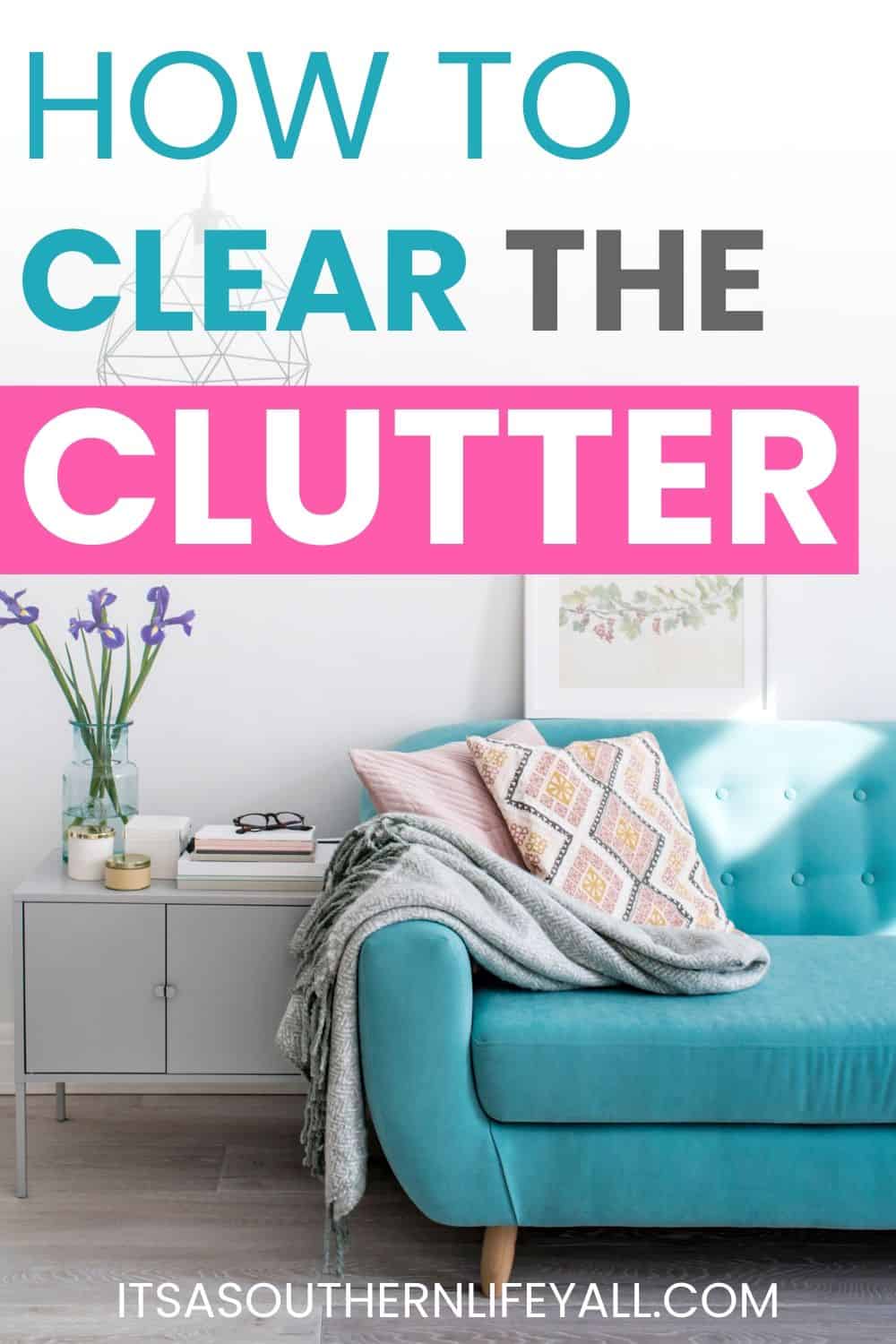 Clean room with turquoise sofa with How to clear the clutter text overlay.