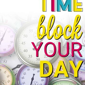 Bunches of stop watches with text overlay how to time block your day.