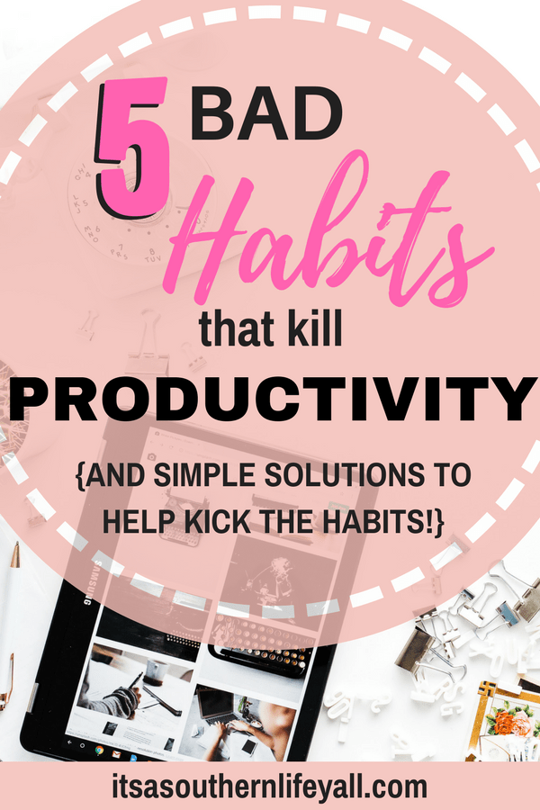 5 bad habits that kill productivity text overlay - Stop Using Alt Tags for Pinterest Pin Descriptions