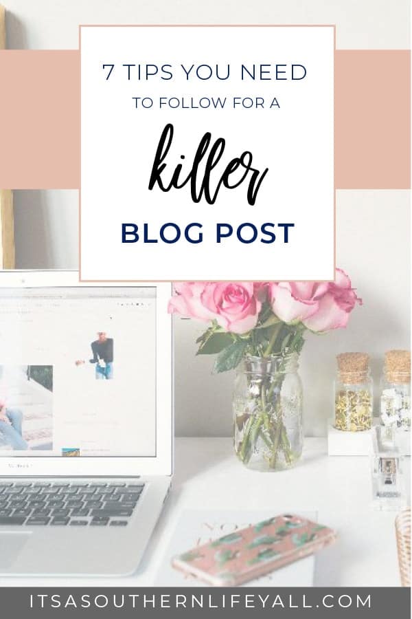 7 Tips You Need to Follow for a Killer Blog Post