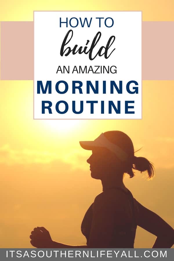 How to Build an Amazing Morning Routine