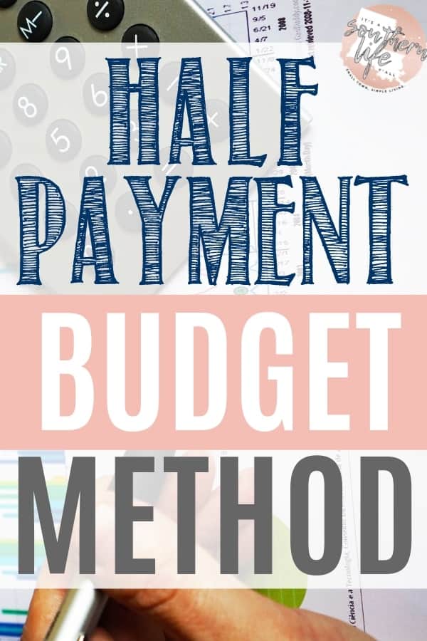 The half payment budget method can help you budget your money each month. This simple budgeting tip will help you make ends meet.