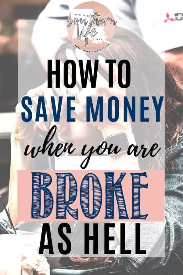 It can be difficult to become debt free and save money when you have no money. Tips for frugal living and starting a budget to get you on your feet when you are broke as hell.