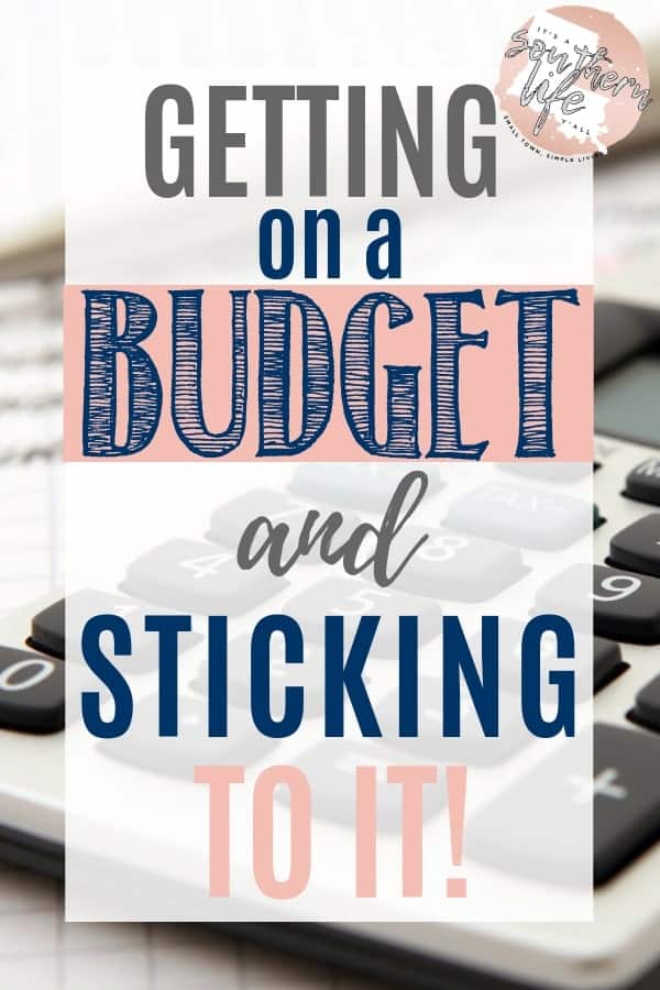 Getting on a budget and sticking to it