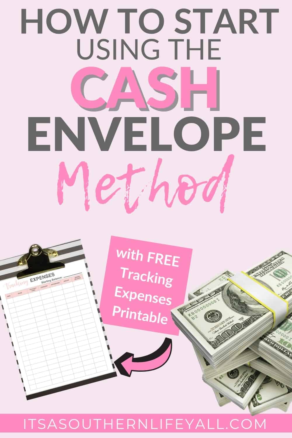 Plain Pin with pink background and clipboard with tracking expenses printable image. Pin also includes stack of money and How to start using cash envelope method text overlay.