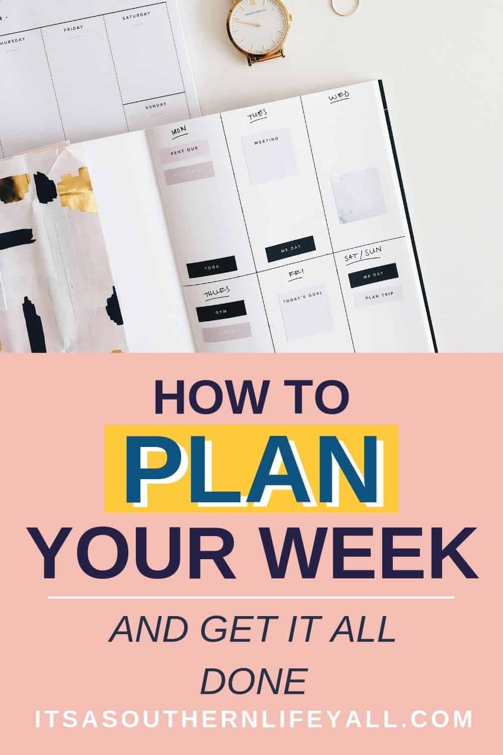 Image of planner open with blocked time. How to plan your week and get it all done text overlay at bottom. 