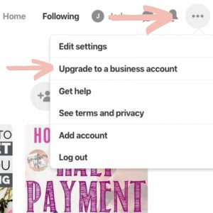 Screenshot of dropdown menu where you will find the upgrade to a Pinterest business account tab.