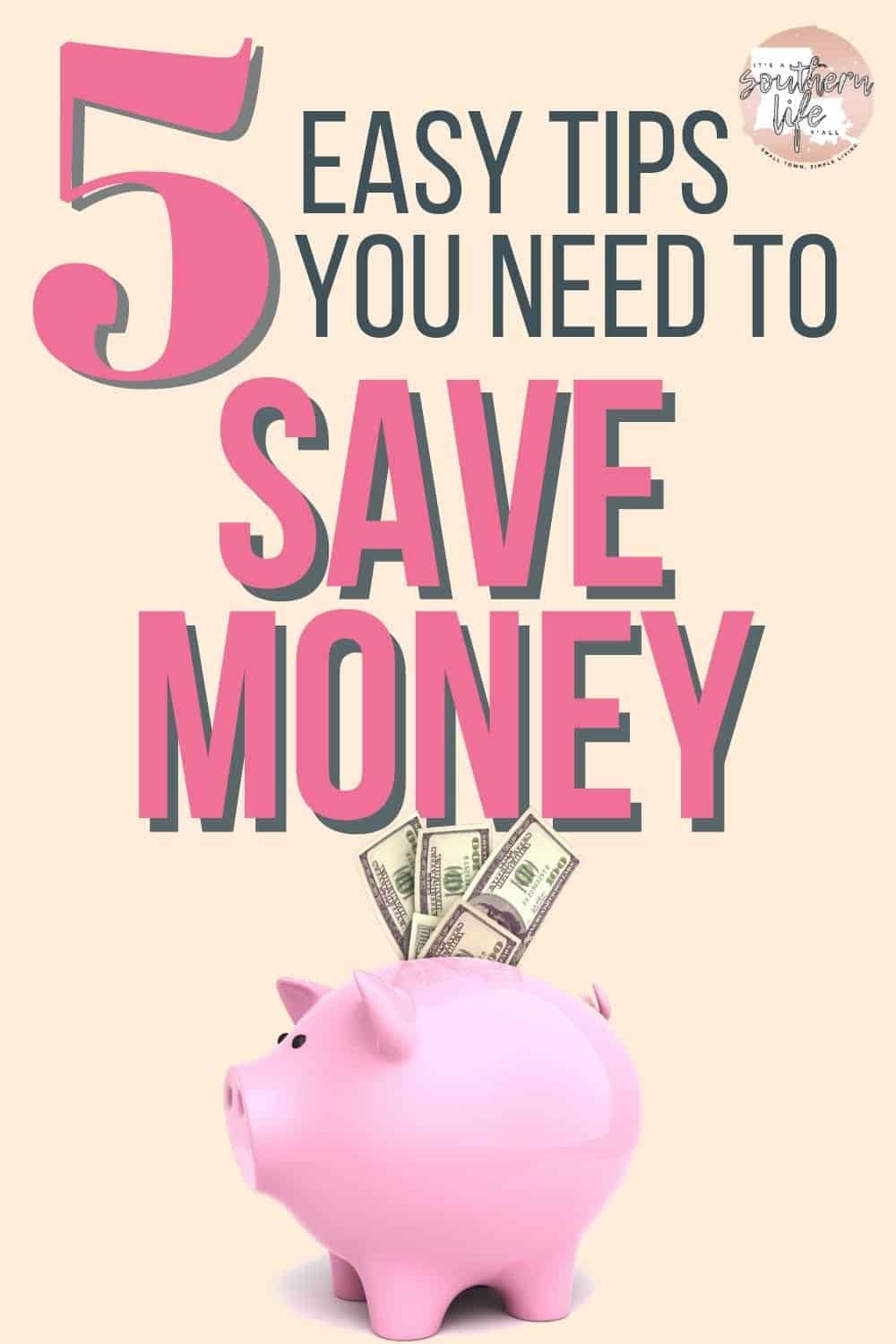 Piggy bank with cash includes 5 easy tips you need to save money text overlay