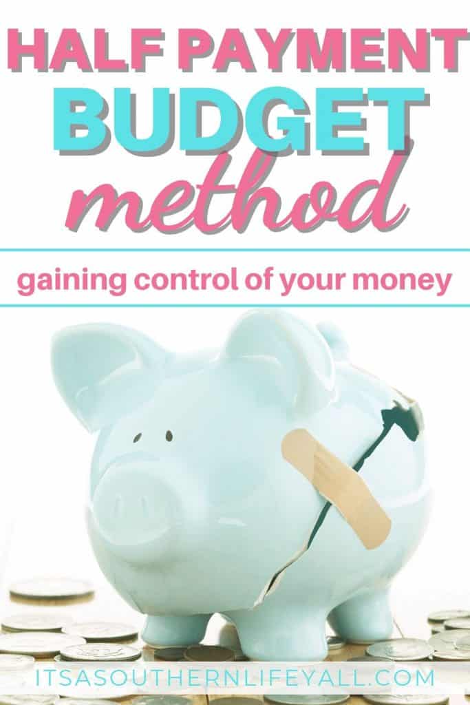 Half Payment Budget method gaining control of your money