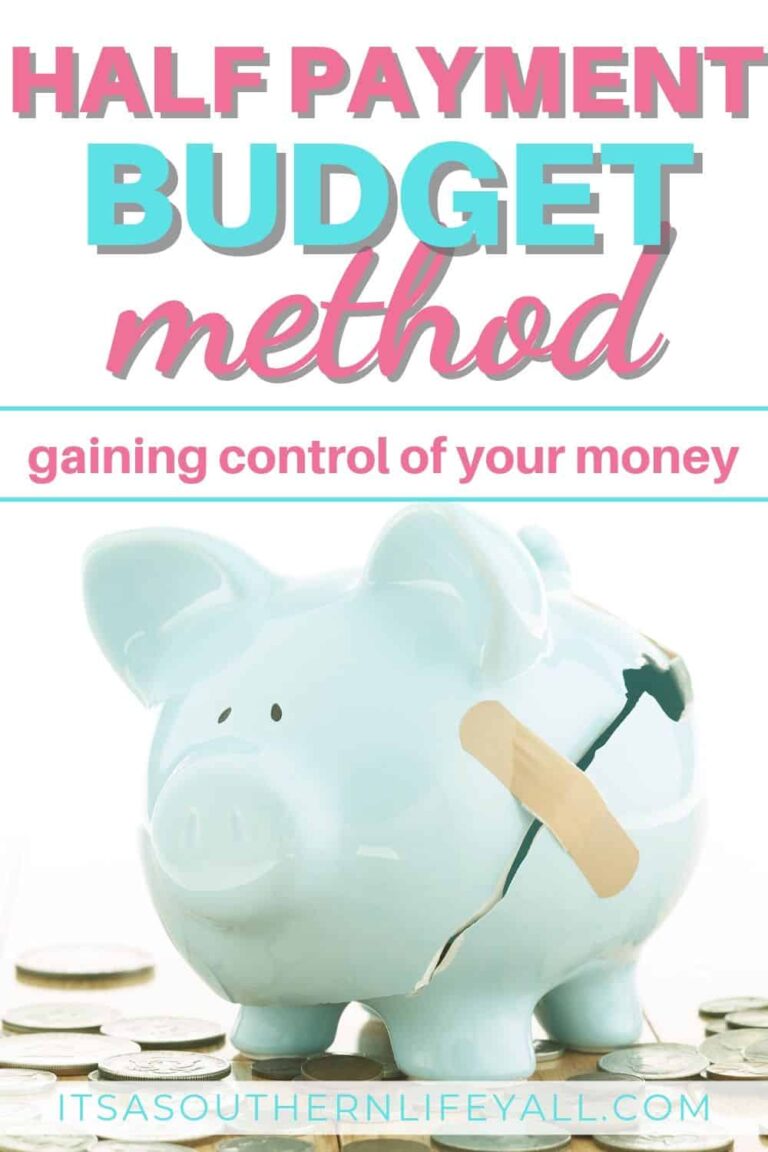 A cracked blue piggy bank with a bandage on it sits among coins. Text above reads, Half Payment Budget Method: gaining control of your money. Website ITSASOUTHERNLIFEYALL.COM is at the bottom.