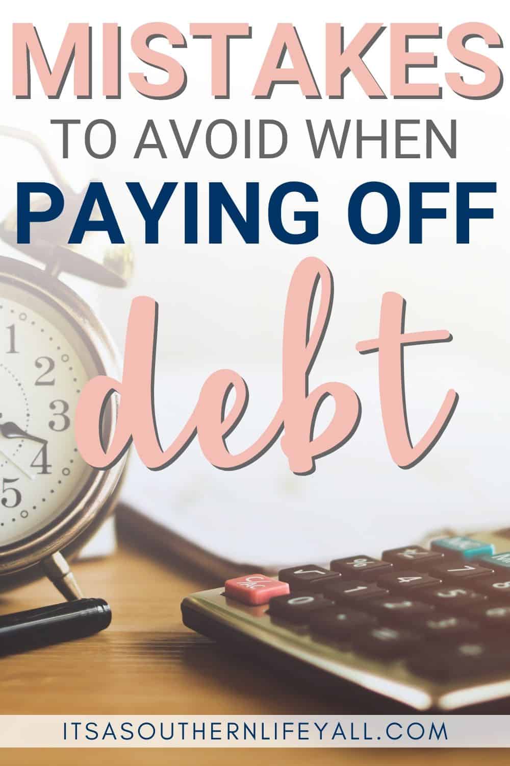 Mistakes To Avoid When Paying Off Debt