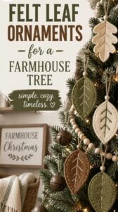 A Christmas tree decorated with large felt leaf ornaments in green, cream, and brown, wooden beads, and jingle bells. A sign nearby reads Farmhouse Christmas. The text promotes felt leaf ornaments for a farmhouse tree.