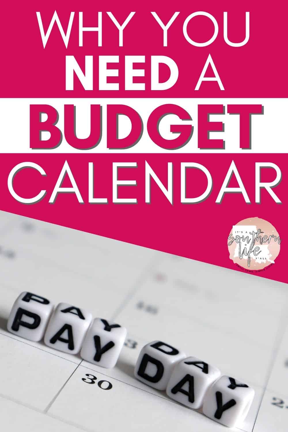 Desk calendar with lettered square beads spelling pay day on top with text overlay "why you need a budget calendar."