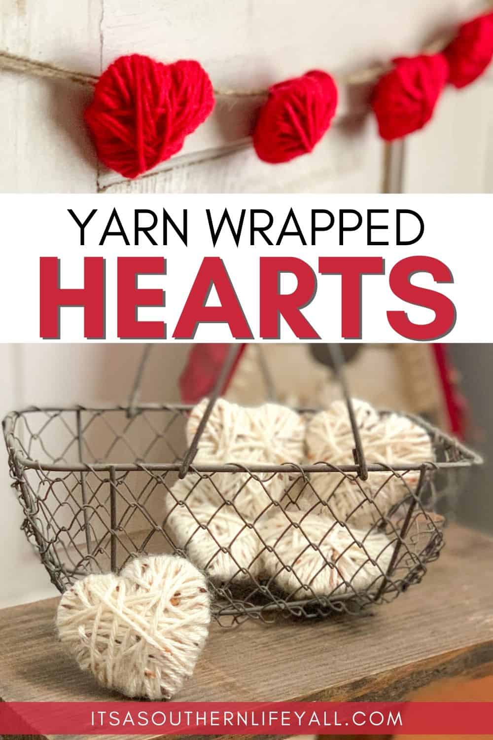 Images of yarn wrapped heart garland and basket full of wrapped hearts.