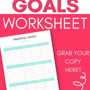 Financial Goals Worksheet overlay on bright background with image of worksheet.