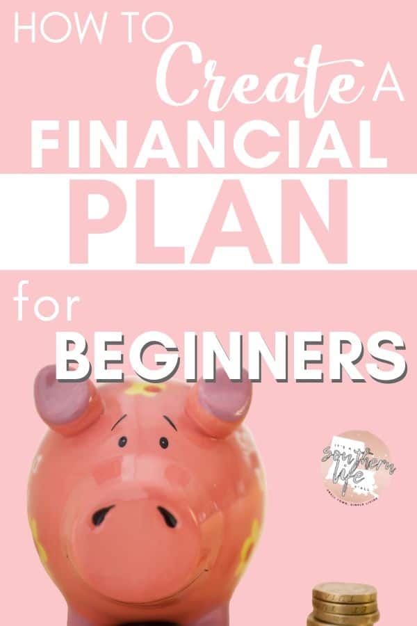 Piggy bank with stack of coins with text overlay How to create a financial plan for beginners.