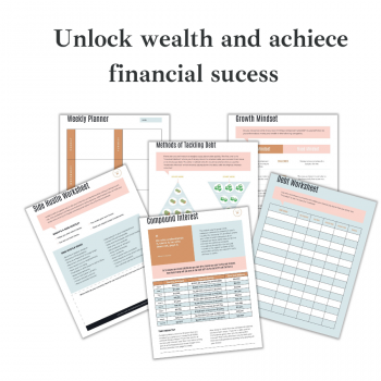 Six financial planning worksheets, including a weekly planner, debt methods, growth mindset and compound interest guides, debt worksheet, and side hustle worksheet, beneath the text Unlock wealth and achieve financial success.