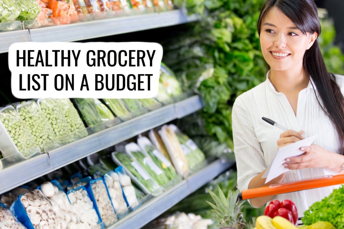 woman shopping in produce isle. text reads "healthy grocery list on a budget"