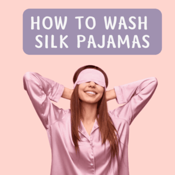 how to wash silk pajamas