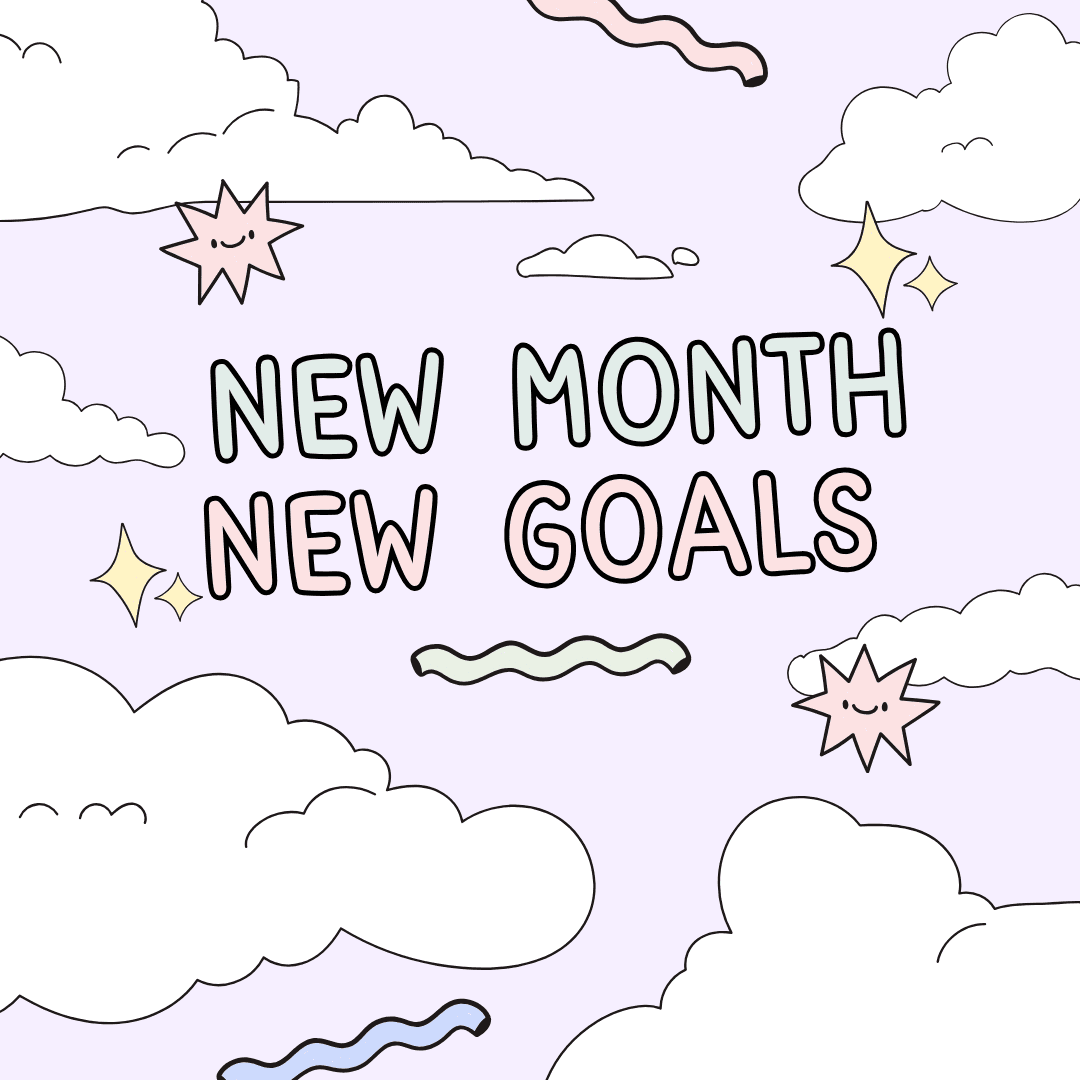 NEW MONTH NEW GOALS