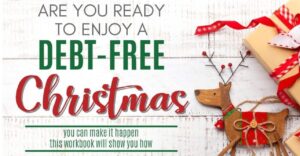Text reads, “Are you ready for a debt-free Christmas?” above a wrapped gift and festive reindeer. Below, text says, “You can make it happen—the DEBT FREE CHRISTMAS PLANNER will show you how.”.