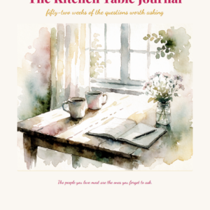The Homefire Kitchen Table Journal
