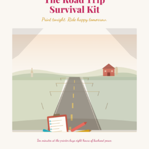 A graphic with a road leading into the distance, a checklist clipboard in the foreground, and houses on grassy hills under a blue sky. Text reads: The Road Trip Survival Kit. Print tonight. Ride happy tomorrow.