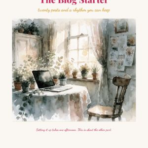 A watercolor scene of a cozy desk with a laptop, plants, and papers near a window, with the text The Blog Starter: twenty posts and a rhythm you can keep above and additional text below the image.