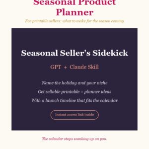 Seasonal Product Planner for Printable Sellers (GPT + Claude Skill) - cover