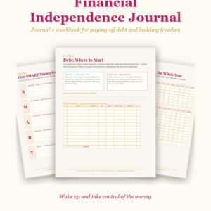 Financial Independence Journal cover showing the debt where to start, SMART money goal and income versus expenses pages