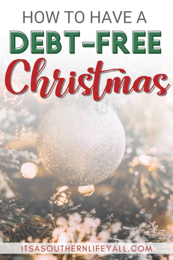 Close up of decorated Christmas tree with lights with How to Have a Debt-Free Christmas Text overlay.